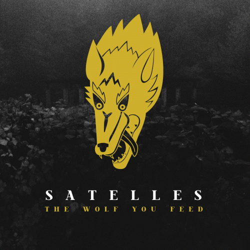 Satelles : The Wolf You Feed